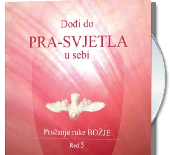 Dođi do Prasvjetla u sebi – Red