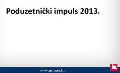Poduzetnički impuls 2013. – program subvencija za malo i srednje poduzetništvo